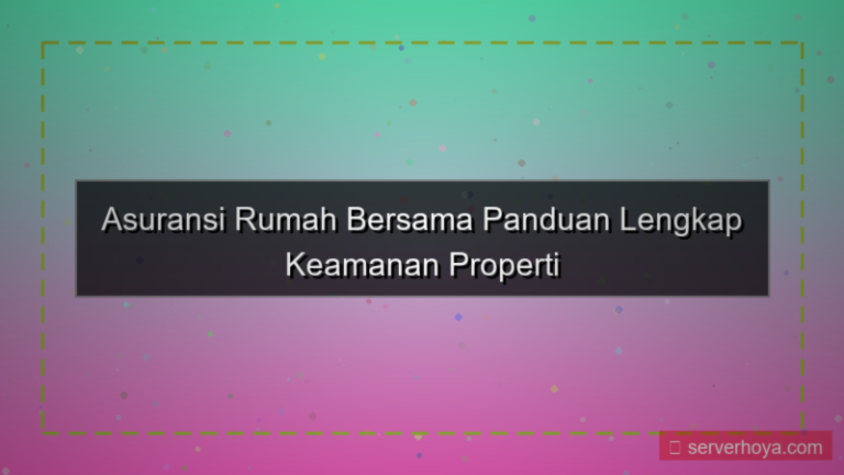 gambar Asuransi rumah bersama