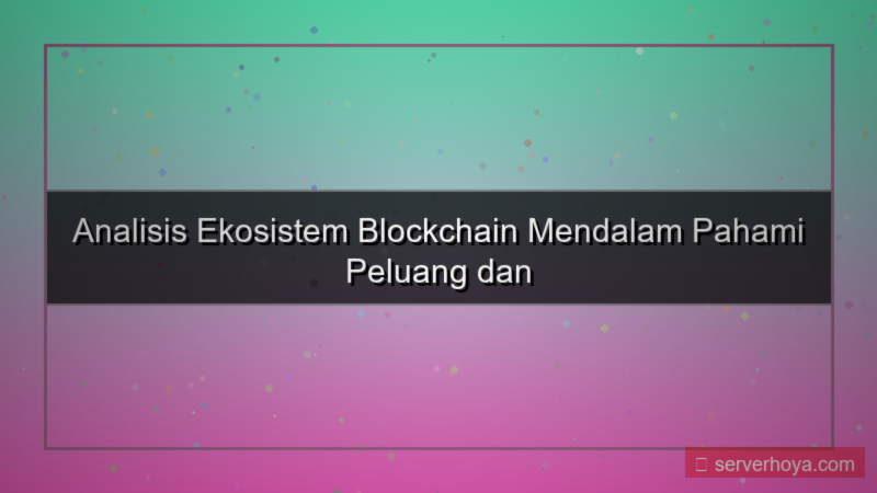 Blockchain ecosystem analysis