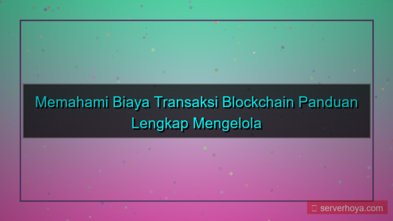 ilustrasi Blockchain transaction costs