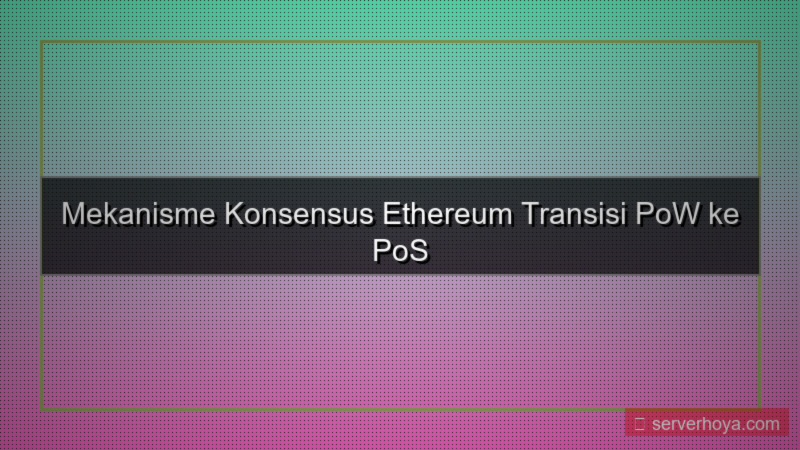 Ethereum consensus mechanism