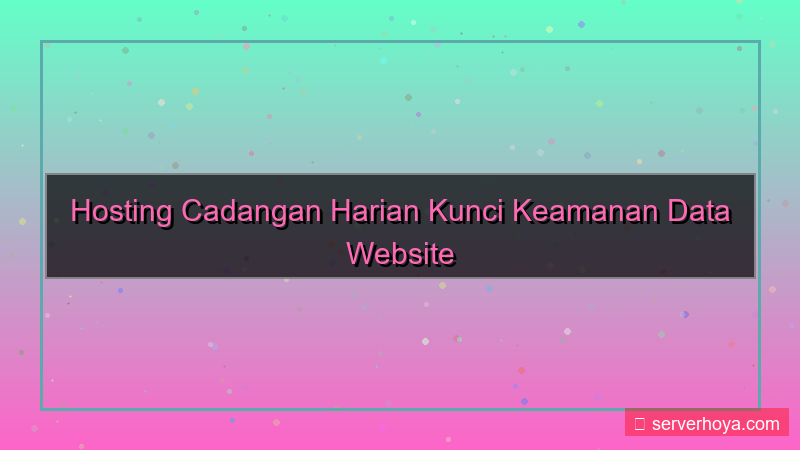 Hosting dengan cadangan harian