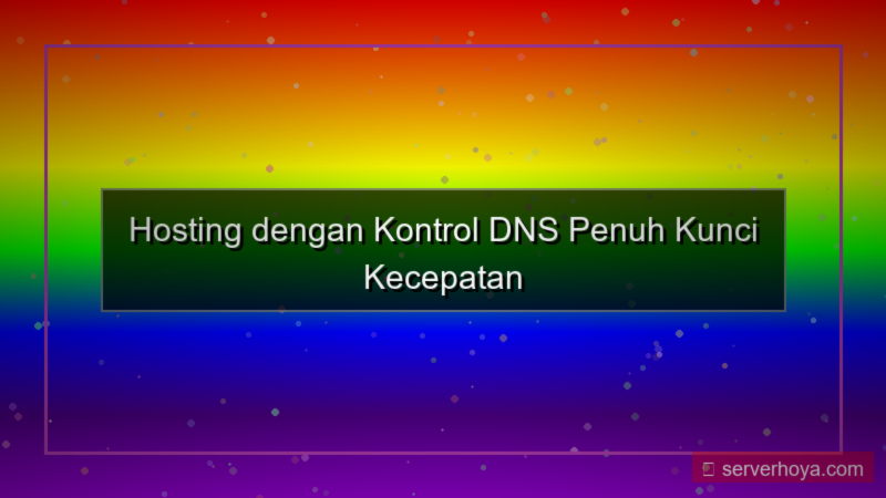 Hosting dengan kontrol DNS