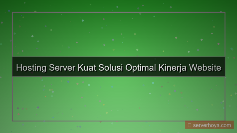 visual Hosting dengan server kuat