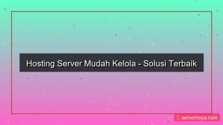 Hosting server dengan pengelolaan mudah