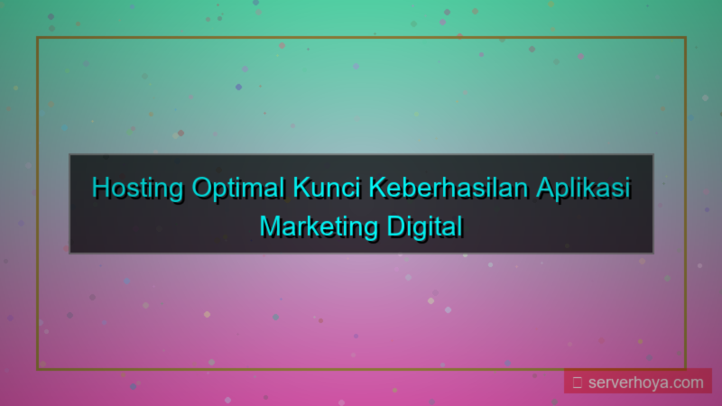 tampilan Hosting untuk aplikasi marketing