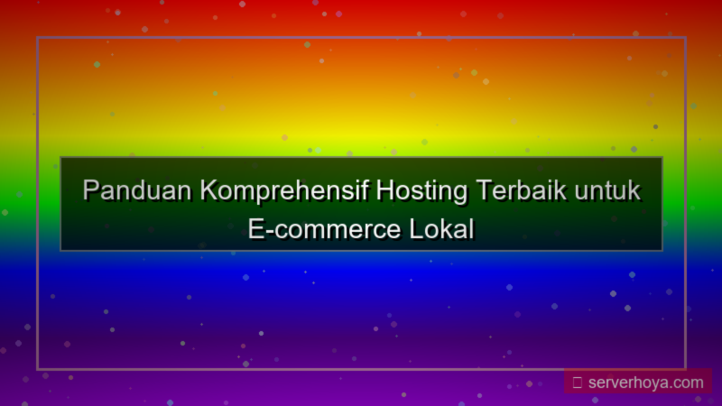 desain Hosting untuk ecommerce lokal