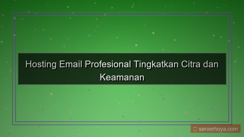 Hosting untuk email profesional