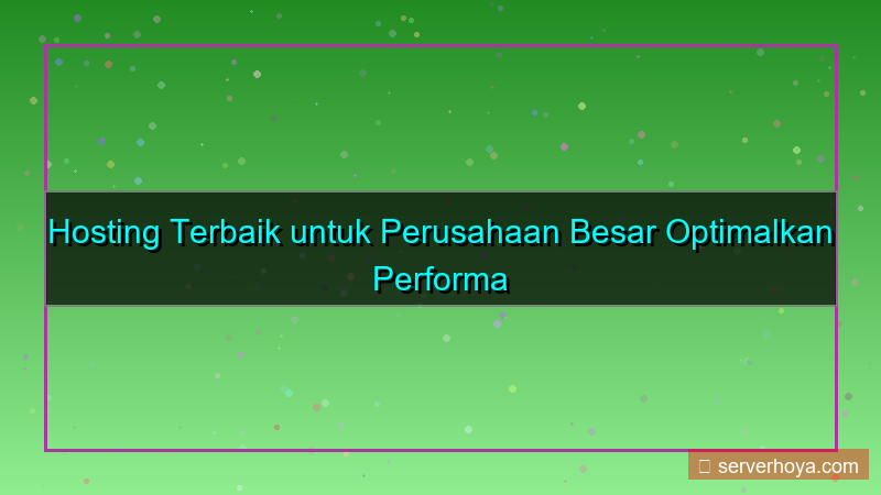 konten Hosting untuk perusahaan besar