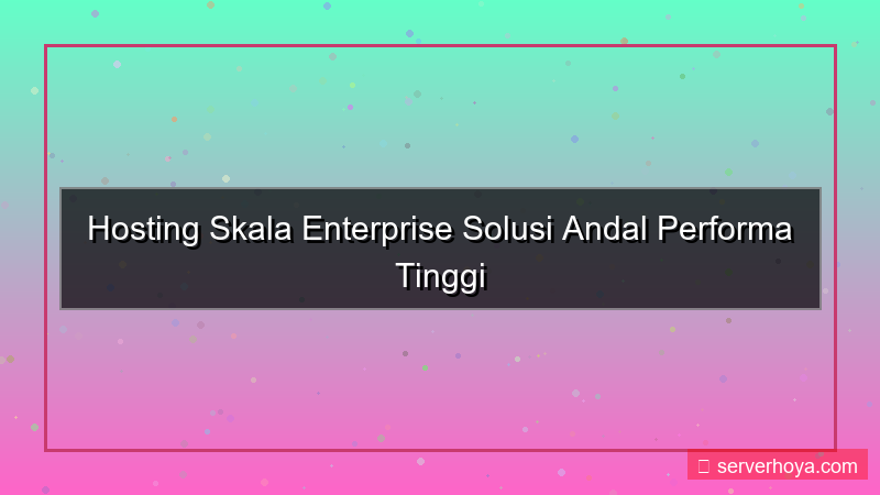 visual Hosting untuk skala enterprise
