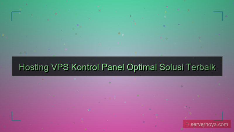 visual Hosting VPS dengan kontrol panel