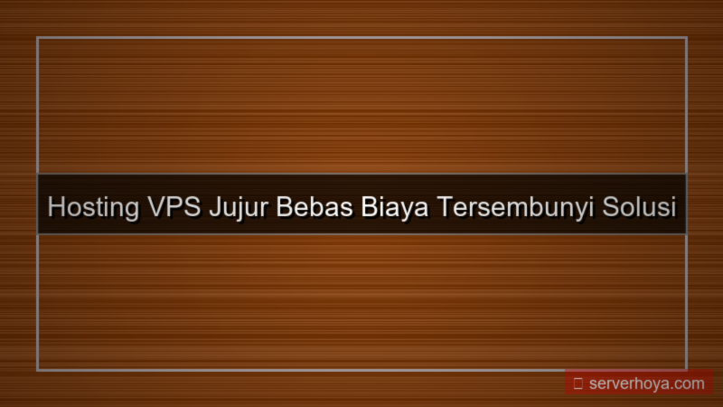 ilustrasi Hosting VPS tanpa biaya tersembunyi