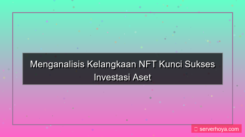 tampilan NFT scarcity analysis