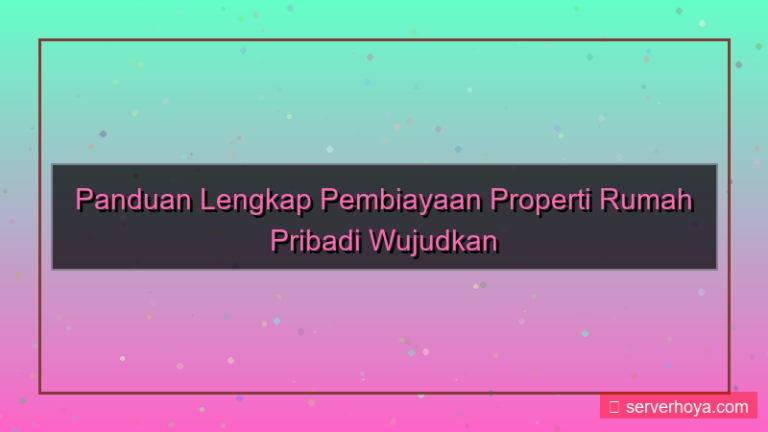 Pembiayaan properti rumah pribadi