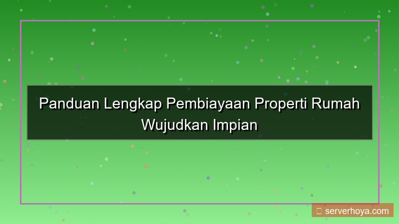 Pembiayaan properti rumah