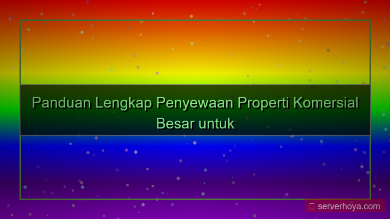 visual Penyewaan properti komersial besar