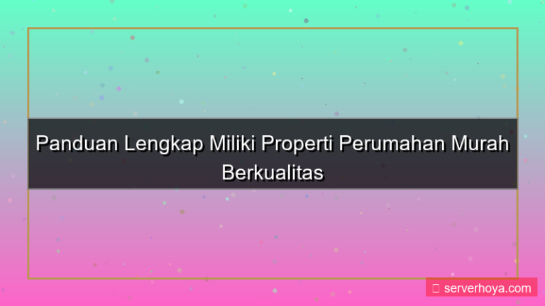 visual Properti perumahan murah
