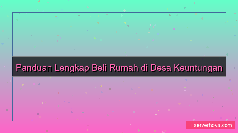 gambar Properti rumah di desa