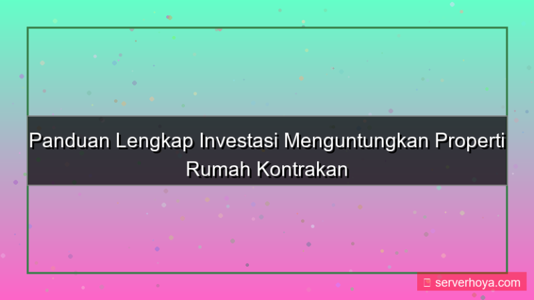 Properti rumah kontrakan