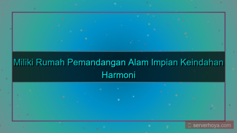 Rumah dengan pemandangan alam