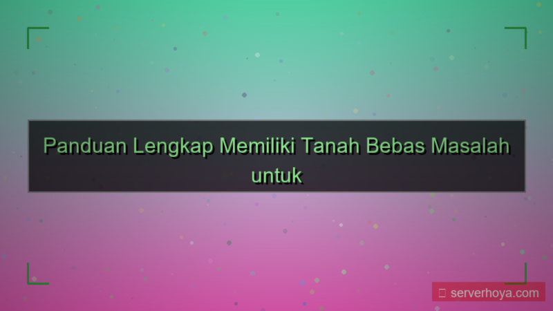 gambar Tanah bebas masalah