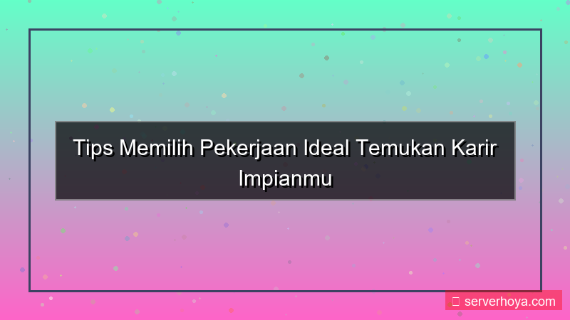 desain Tips memilih pekerjaan ideal