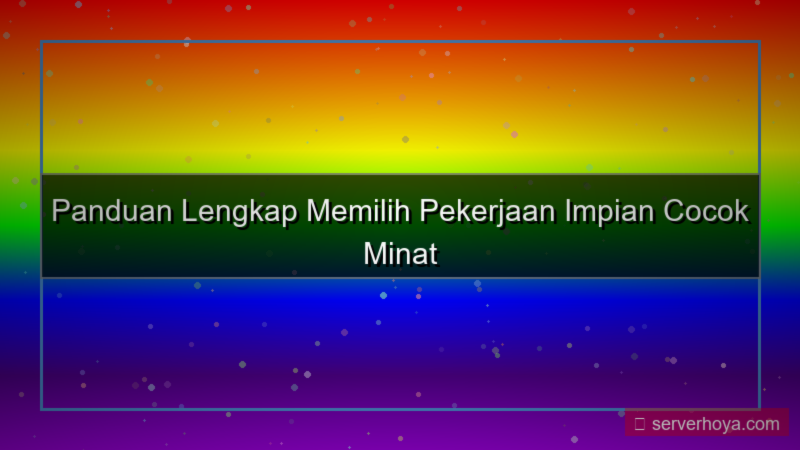 visual Tips memilih pekerjaan yang sesuai