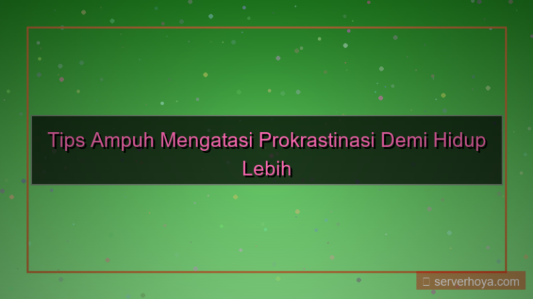 tampilan Tips menghindari prokrastinasi