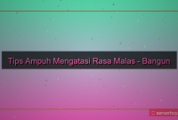 Tips mengurangi rasa malas