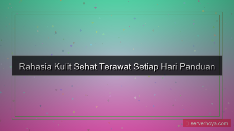 gambar Tips menjaga kesehatan kulit
