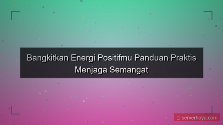 Tips menjaga semangat hidup