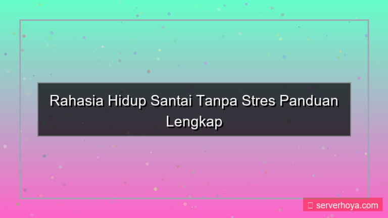 gambar Tips menjalani hidup lebih santai