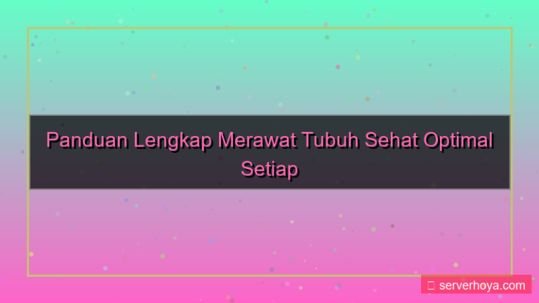 tampilan Tips merawat tubuh