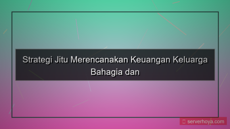 tampilan Tips merencanakan keuangan keluarga