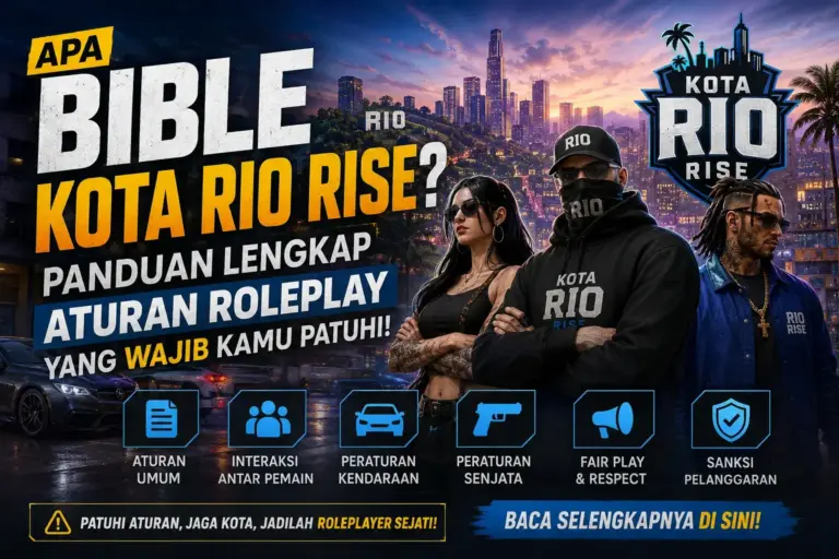 Bible Kota Rio Rise, Panduan Lengkap Aturan Roleplay yang Wajib Kamu Patuhi!